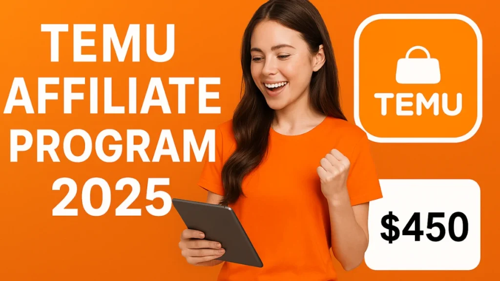 Temu Affiliate Program 2025 earnings showcase with $450 reward.