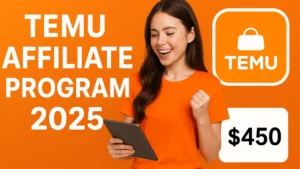 Temu Affiliate Program 2025 earnings showcase with $450 reward.