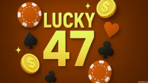 Lucky 47 Game Download – Casino style gaming banner with chips and cards